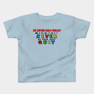 Never do your best Kids T-Shirt
